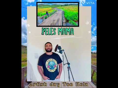 PELES MAMA_(Jt Kola) 2023 fresh🇵🇬