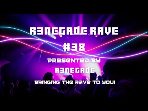 Renegade Rave #38 |Hard Dance, Hardstyle, UK Hardcore