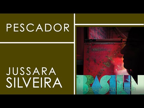 Jussara Silveira | Pescador | Brasilin
