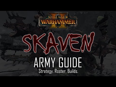 SKAVEN ARMY GUIDE! - Total War: Warhammer 2