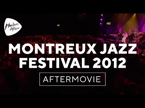 Montreux Jazz Festival 2012 – Official Aftermovie