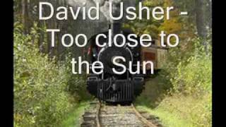 David Usher - Too Close to the Sun