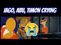 Iago Abu And Timon Crying