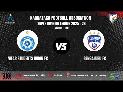 KSFA | SUPER DIVISION LEAGUE 2025 -26 | R -17 | MFAR STUDENTS UNION FC VS BENGALURU FC | 14.11.25