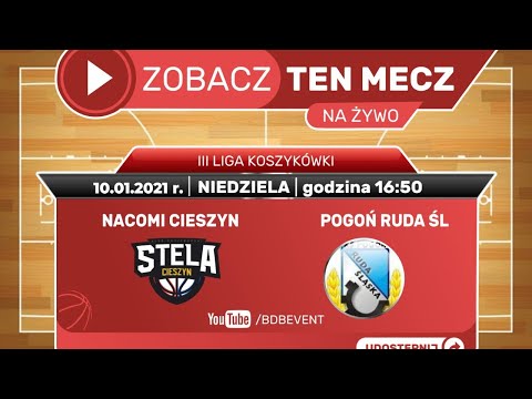 Mecz 3 liga Koszykówki: Nacomi Cieszyn - Pogoń Ruda Śląska