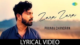 Zara Zara  Pranav Chandran  Lyrical Video  Rehna H