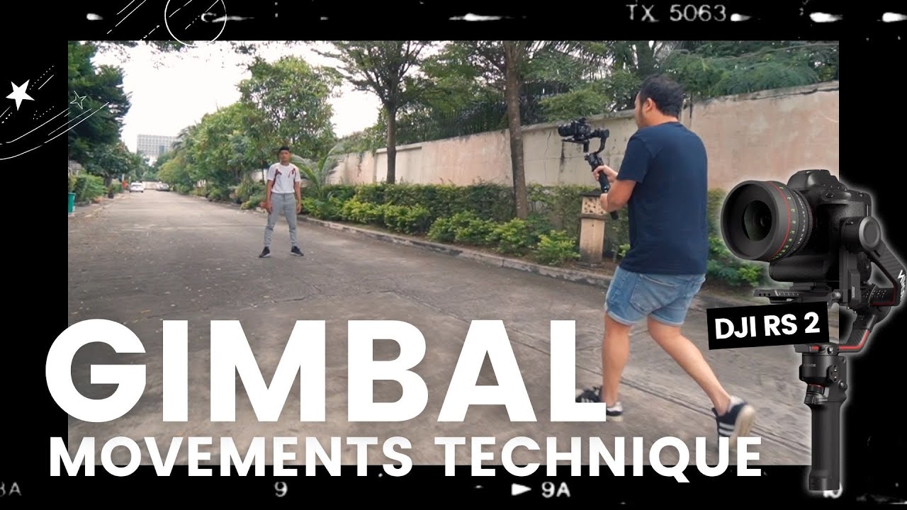 เทคนิคการใช้ Gimbal หรือไม้กันสั่นในรูปแบบต่างๆ