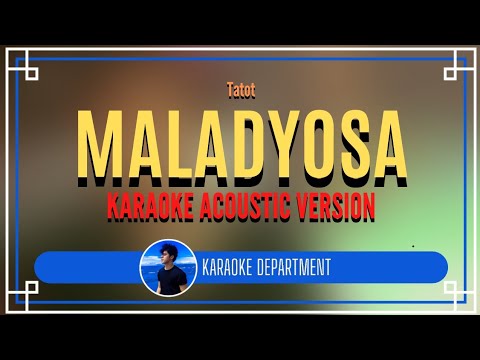 MALADYOSA - Tatot (KARAOKE ACOUSTIC VERSION)