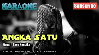 Download lagu ANGKA SATU  -Caca Handika- KARAOKE mp3