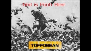 ToffoBean - God is Pooh Bear.
