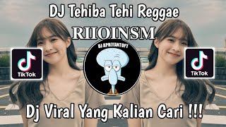 Download lagu DJ TEHIBA TEHI REGGAE SOUND 𝐑𝐈𝐈𝐎𝐈𝐍𝐒𝐌 VIRAL TIK TOK TERBARU 2024 YANG KALIAN CARI ! mp3