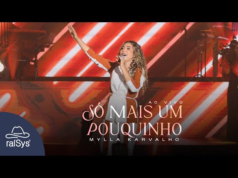 Mylla Karvalho | Só Mais Um Pouquinho [Clipe Oficial]