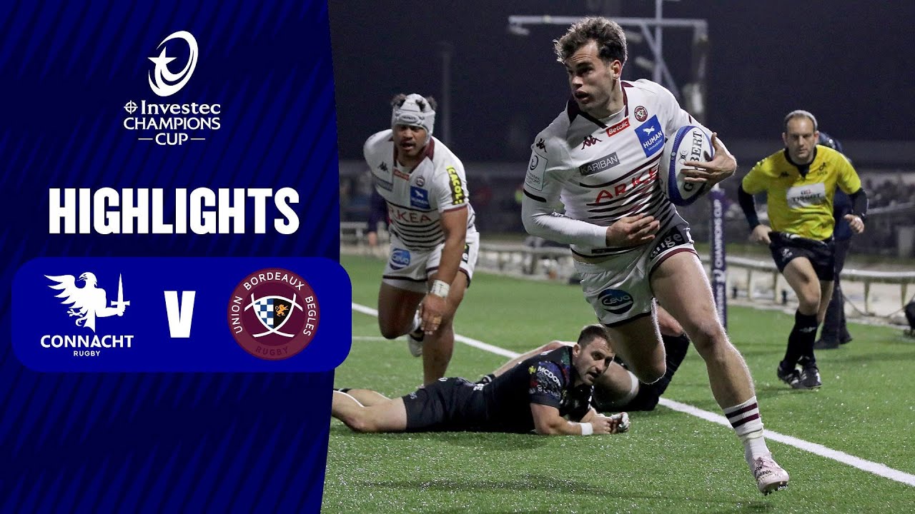 Instant Highlights - Connacht Rugby v Union Bordeaux-Bègles Round 1 │ Investec Champions Cup 2023/24