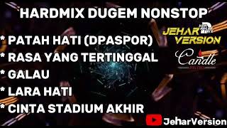 Download lagu PATAH HATI (DPASPOR) X RASA YANG TERTINGGAL HARDMIX NONSTOP DUGEM 2024 mp3