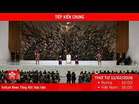 
                    [Trực tiếp] Buổi Tiếp kiến chung hằng tuần của Đức Thánh Cha (Thứ Tư 11/02)
                