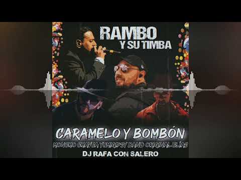CARAMELO Y BOMBÓN - Rambo y su timba x Original Elias Etc.. Remix - Dj Rafa Con Salero