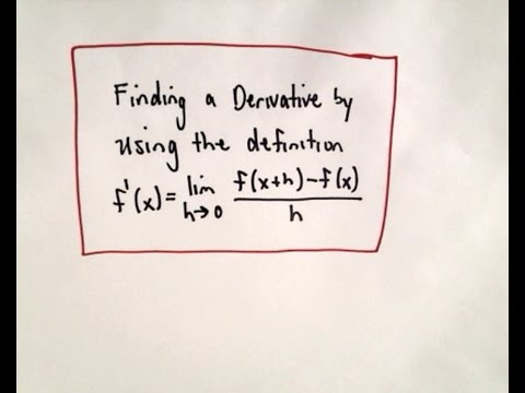 Finding a Derivative Using the Definition of a Derivative