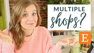 Should you have multiple Etsy shops??
