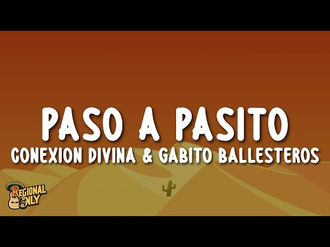 Conexión Divina & Gabito Ballesteros - Paso a Pasito (Letra/Lyrics)