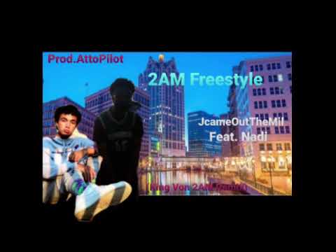 JcameOutTheMil - 2 A.M. Freestyle (Feat. Nadi) (Prod.AttoPilot) [King Von 2AM Remix]