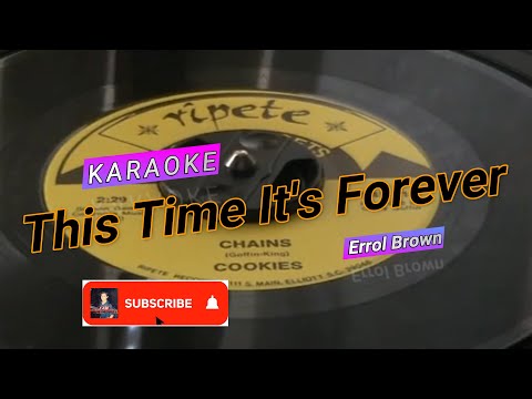 THIS TIME IT'S FOREVER  || karaoke || By: Errol Brown