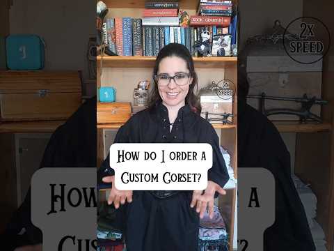 How to order a custom corset