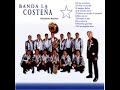 BANDA LA COSTEÑA TRISTE RECUERDO