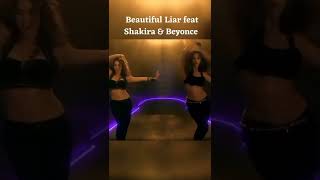 &#39;Beautiful Liar&#39; feat Shakira &amp; Beyonce💃#shorts #shakira #beyonce