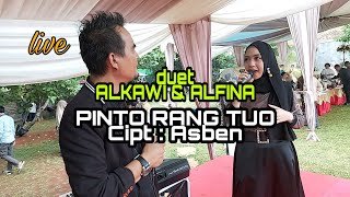 Download lagu Duet ALKAWI & ALFINA ' PINTO RANG TUO ' Live mp3
