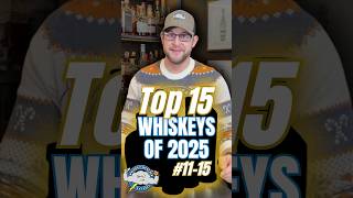 These Are My Top 15 Bourbons and Whiskeys of 2025: Numbers 11-15 #bourbon #shorts #whiskey