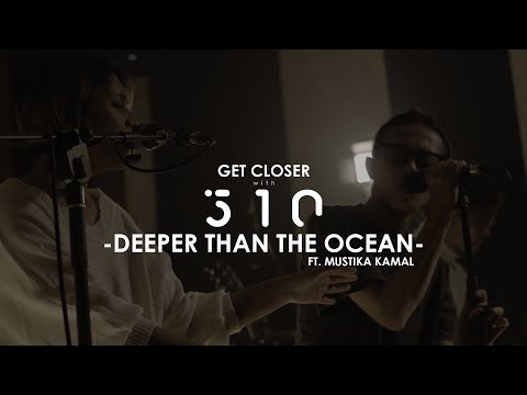 510 Feat. Mustika Kamal - Deeper Than The Ocean [GET CLOSER with 510]