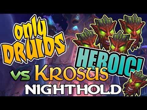 Only Druid Nighthold: Krosus HEROIC