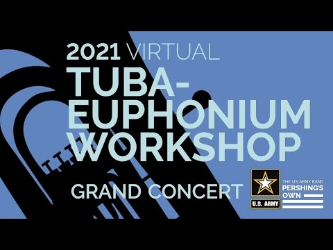 2021 Virtual Tuba-Euphonium Workshop Grand Concert