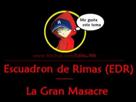 Escuadron de Rimas (EDR) - La Gran Masacre