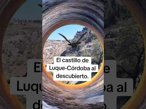 AL DESCUBIERTO EL CASTILLO DE LUQUE-CÓRDOBA. España.