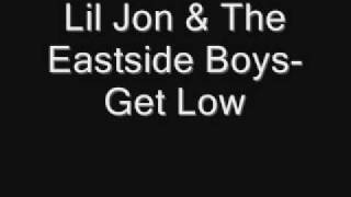 Lil Jon &amp; The Eastside Boys-Get Low