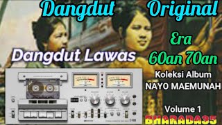 Download lagu kumpulan lagu dangdut lawas lagu nostalgia 60an dan 70an dangdut original - Nayo Maemunah - VOL 1 mp3