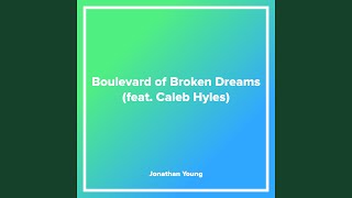 Boulevard of Broken Dreams (feat. Caleb Hyles)