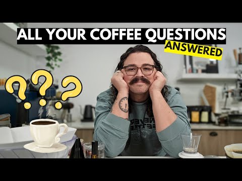 All Your Coffee Questions Answered