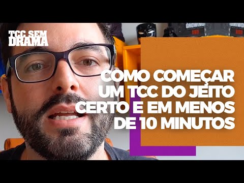 Como começar um TCC do jeito certo e em menos de 10 minutos