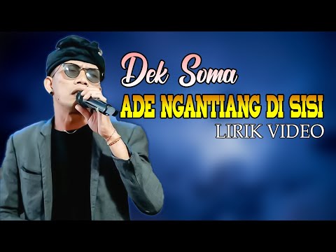 Ade Ngantiang Di Sisi - Dek Soma Lagu Bali Terpopuler 2025 (Lirik Video) Terbaru | Dewata Production