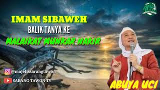 Download lagu ABUYA UCI - kisah Imam sibaweh dan malaikat Munkar wa Nakir mp3