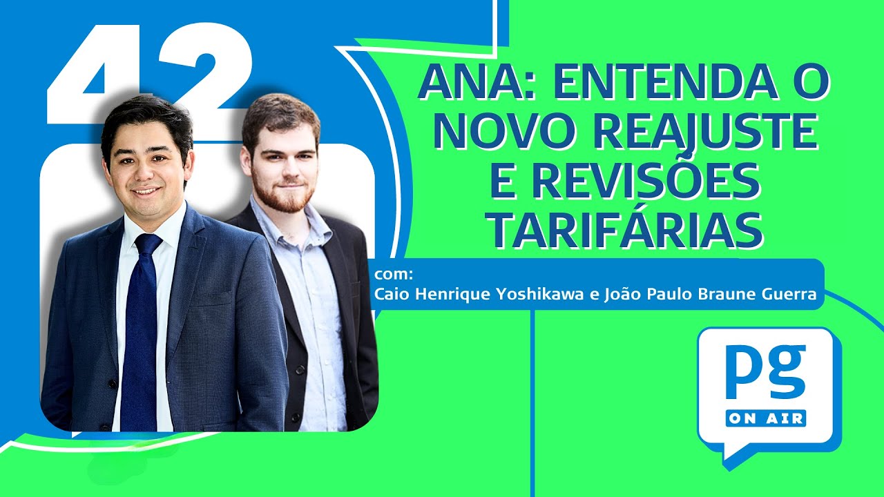 ANA: ENTENDA O NOVO REAJUSTE E REVISÕES TARIFÁRIAS