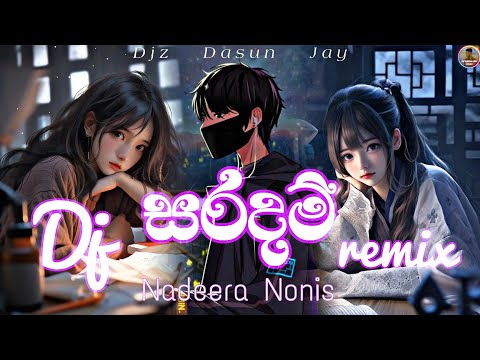 Saradam Dj Remix|Ridunama Sanasanna Langa Un Oya|Nadeera Nonis|TikTok Trending Songs|@_Djz_DaSuN_Jay