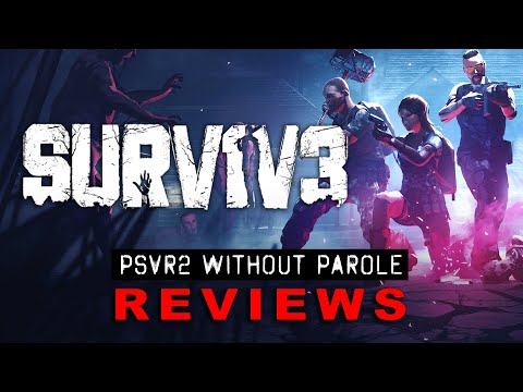 SURV1V3 | PSVR2 REVIEW