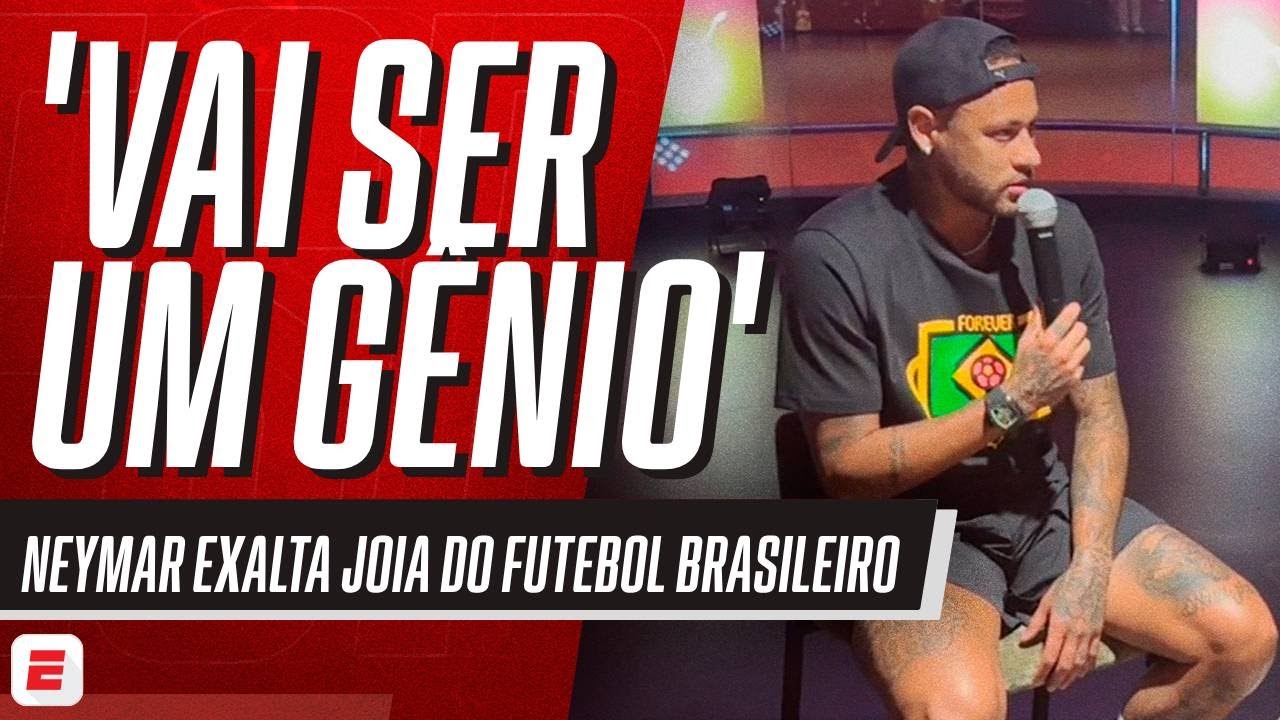 'ACHO QUE ELE VAI SER UM GÊNIO'; NEYMAR SURPREENDE EM ENTREVISTA E EXALTA JOIA DO FUTEBOL BRASILEIRO