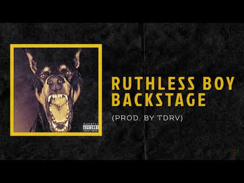RUTHLESS BOY - BACKSTAGE (PROD. BY TDRV)
