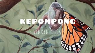 Download lagu Kepompong - Sindentosca || Lyrics mp3