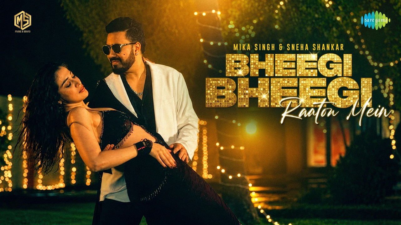 Bheegi Bheegi Raaton Mein Lyrics | Mika Singh, Sneha Shankar