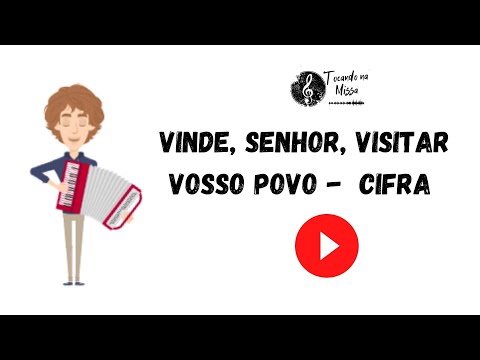 Vinde, Senhor, Visitar Vosso Povo - Católica